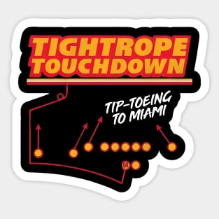 KANSAS CITY CHIEFS TIGHTROPE TOUCHDOWN TIP TOEING TO MIAMI Sticker